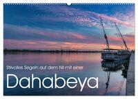 Vorderes Coverbild Stilvolles Segeln auf dem Nil mit einer Dahabeya (Wandkalender 2026 DIN A2 quer), CALVENDO Monatskalender