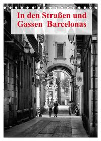 Vorderes Coverbild In den Straßen und Gassen Barcelonas (Tischkalender 2025 DIN A5 hoch), CALVENDO Monatskalender
