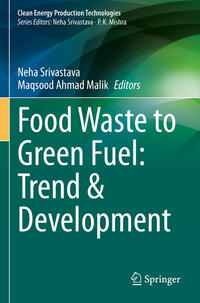 Vorderes Coverbild Food Waste to Green Fuel: Trend & Development