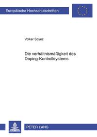 Vorderes Coverbild Die Verhältnismäßigkeit des Dopingkontrollsystems
