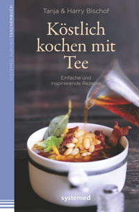 Vorderes Coverbild Köstlich kochen mit Tee