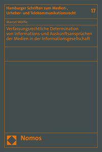 Vorderes Coverbild Verfassungsrechtliche Determination von Informations-und Auskunftsansprüchen der Medien in der Informationsgesellschaft