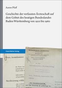 Vorderes Coverbild Geschichte der verfassten Ärzteschaft auf dem Gebiet des heutigen Bundeslandes Baden-Württemberg von 1920 bis 1960