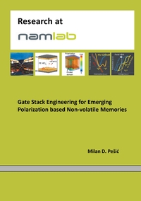 Vorderes Coverbild Gate Stack Engineering for Emerging Polarization based Non-volatile Memories