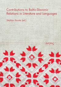 Vorderes Coverbild Contributions to Baltic-Slavonic Relations in Literature and Languages