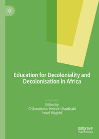 Vorderes Coverbild Education for Decoloniality and Decolonisation in Africa