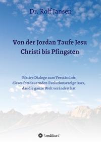 Vorderes Coverbild Von der Jordan Taufe Jesu Christi bis Pfingsten
