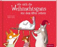 Vorderes Coverbild Wie sich die Weihnachtsgans vor dem Ofen rettete