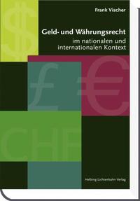 Vorderes Coverbild Geld- und Währungsrecht im nationalen und internationalen Kontext