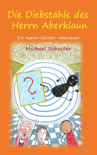 Vorderes Coverbild Die Diebstähle des Herrn Aberklaun