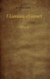 Vorderes Coverbild Elämäni eläimet