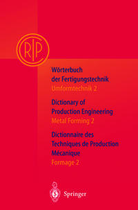 Vorderes Coverbild Wörterbuch der Fertigungstechnik. Dictionary of Production Engineering. Dictionnaire des Techniques de Production Mechanique Vol.I/2