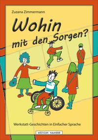 Vorderes Coverbild Wohin mit den Sorgen?