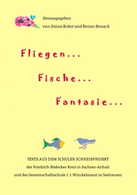 Vorderes Coverbild Fliegen ... Fische ... Fantasie ...