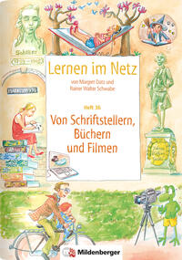 Vorderes Coverbild Lernen im Netz, Heft 36: Von Schriftstellern, Büchern und Filmen