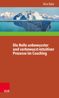Vorderes Coverbild Die Rolle unbewusster und vorbewusst-intuitiver Prozesse im Coaching unter besonderer Berücksichtigung der Persönlichkeitsentwicklung des Klienten