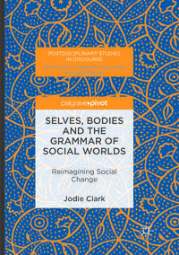 Vorderes Coverbild Selves, Bodies and the Grammar of Social Worlds