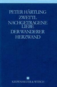 Vorderes Coverbild Autobiographische Romane - Zwettl /Nachgetragene Liebe /Der Wanderer /Herzwand