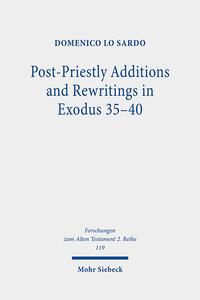 Vorderes Coverbild Post-Priestly Additions and Rewritings in Exodus 35-40