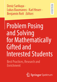 Vorderes Coverbild Problem Posing and Solving for Mathematically Gifted and Interested Students