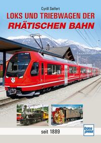 Vorderes Coverbild Loks und Triebwagen der Rhätischen Bahn