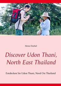 Vorderes Coverbild Discover Udon Thani, North East Thailand