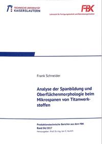 Vorderes Coverbild Analyse der Spanbildung und Oberflächenmorphologie beim Mikrospanen von Titanwerkstoffen