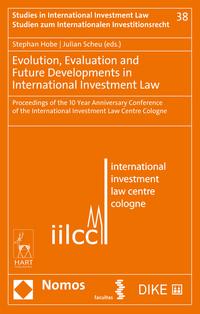 Vorderes Coverbild Evolution, Evaluation and Future Developments in International Investment Law
