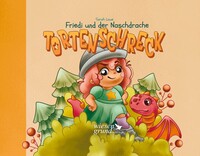 Vorderes Coverbild Friedi und der Naschdrache Tortenschreck
