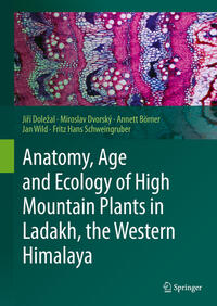 Vorderes Coverbild Anatomy, Age and Ecology of High Mountain Plants in Ladakh, the Western Himalaya