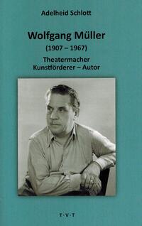 Vorderes Coverbild Wolfgang Müller (1907 - 1967)