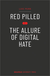 Vorderes Coverbild Red Pilled – The Allure of Digital Hate