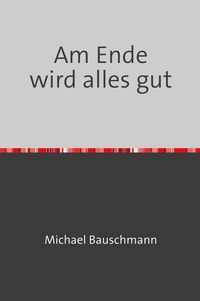 Vorderes Coverbild Am Ende wird alles gut