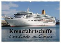 Vorderes Coverbild Kreuzfahrtschiffe in Europa (Wandkalender 2025 DIN A2 quer), CALVENDO Monatskalender