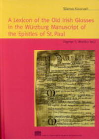 Vorderes Coverbild A Lexicon of the Old Irish Glosses in the Würzburg Manuscript of the Epistles of St. Paul