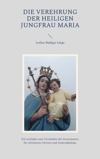 Vorderes Coverbild Die Verehrung der heiligen Jungfrau Maria