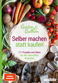 Vorderes Coverbild Selber machen statt kaufen – Garten und Balkon