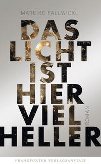 Vorderes Coverbild Das Licht ist hier viel heller
