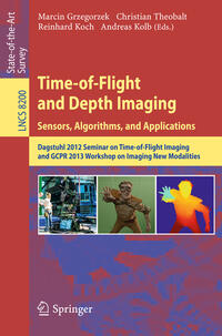 Vorderes Coverbild Time-of-Flight and Depth Imaging. Sensors, Algorithms and Applications