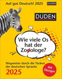 Vorderes Coverbild Duden Auf gut Deutsch - Wie viele Os hat der Zooologe? Tagesabreißkalender 2025 - Wegweiser durch die Tücken der deutschen Sprache