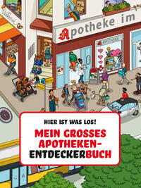 Vorderes Coverbild Hier ist was los! Mein großes Apotheken-Entdeckerbuch