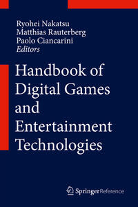 Vorderes Coverbild Handbook of Digital Games and Entertainment Technologies
