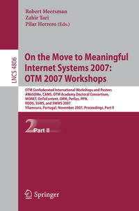 Vorderes Coverbild On the Move to Meaningful Internet Systems 2007: OTM 2007 Workshops