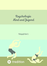 Vorderes Coverbild Psychologie Kind und Jugend Teil 3