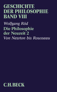 Vorderes Coverbild Geschichte der Philosophie Bd. 8: Die Philosophie der Neuzeit 2: Von Newton bis Rousseau