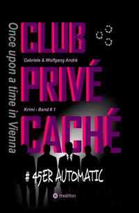 Vorderes Coverbild CLUB PRIVÉ CACHÉ - Once upon a time in Vienna