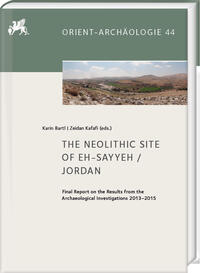 Vorderes Coverbild The Neolithic Site of eh-Sayyeh / Jordan