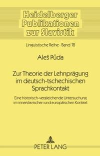 Vorderes Coverbild Zur Theorie der Lehnprägung im deutsch-tschechischen Sprachkontakt