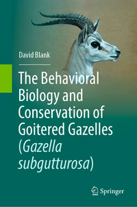 Vorderes Coverbild The Behavioral Biology and Conservation of Goitered Gazelles (Gazella subgutturosa)