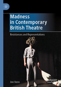 Vorderes Coverbild Madness in Contemporary British Theatre